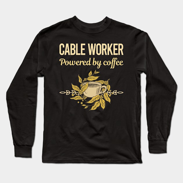 Powered By Coffee Cable Worker Long Sleeve T-Shirt by lainetexterbxe49